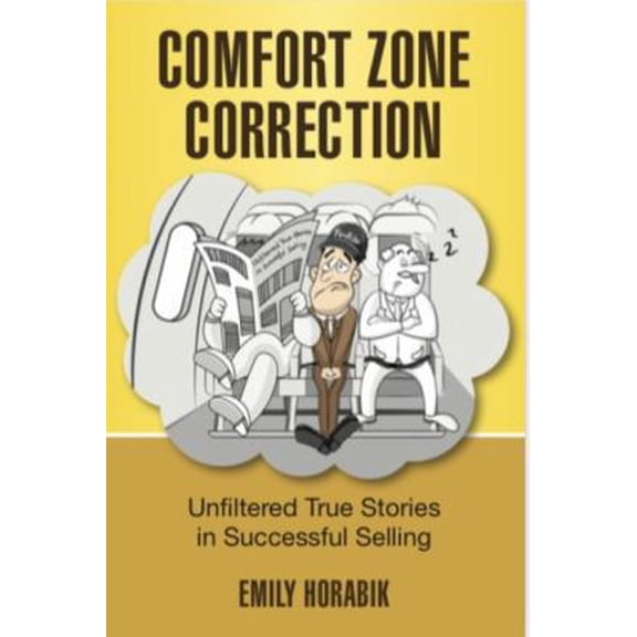 Pre-Owned COMFORT ZONE CORRECTION: UNFILTERED TRUE STORIES IN SUCCESSFUL SELLING (Paperback) 0578609541 9780578609546