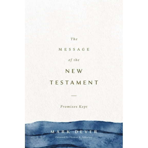 The Message of the New Testament: Promises Kept, (Hardcover)