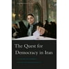 The Quest for Democracy in Iran: A Century of Struggle Against Authoritarian Rule [Paperback - Used]