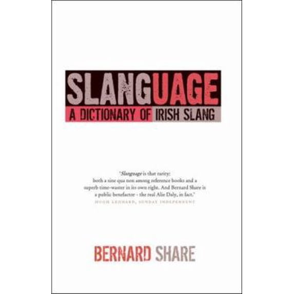Pre-Owned Slanguage: A Dictionary of Irish Slang (Paperback) 071713959X 9780717139590