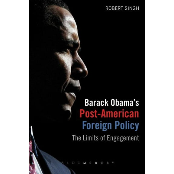 Barack Obama's Post-American Foreign Policy, (Paperback)