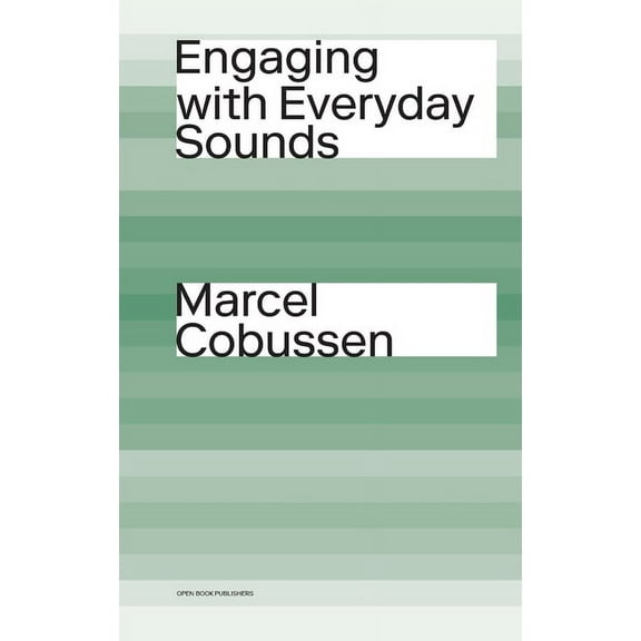 Engaging with Everyday Sounds, (Hardcover)