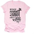thumbnail image 1 of YourTops Parce Que l'Adulte Est Difficile Sans Jésus, T-Shirt Graphique pour Femmes (US L, 1-Rose), 1 of 2
