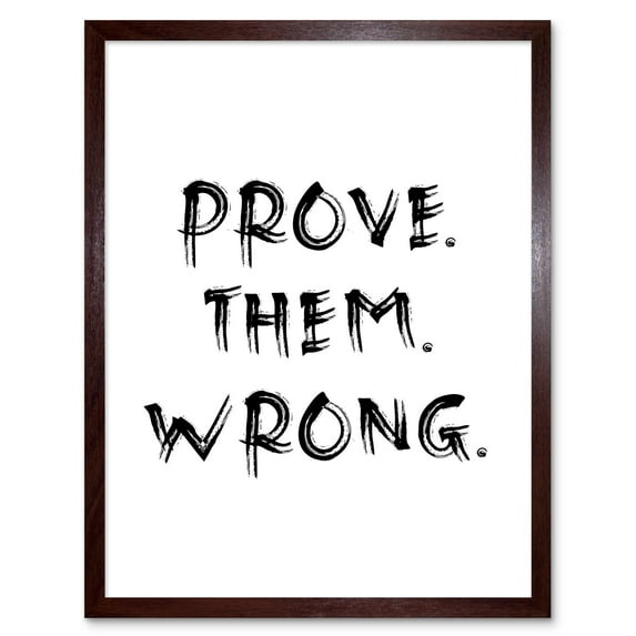 Prove Them Wrong Inspirational Positive Motivational Gym Workout Living Room Aesthetic Art Print Framed Poster Wall Decor 12x16 inch