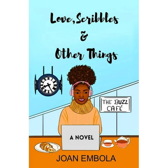 Love & Other Things Love, Scribbles & Other Things: A Christian Opposites Attract Romance, Book 1, (Paperback)