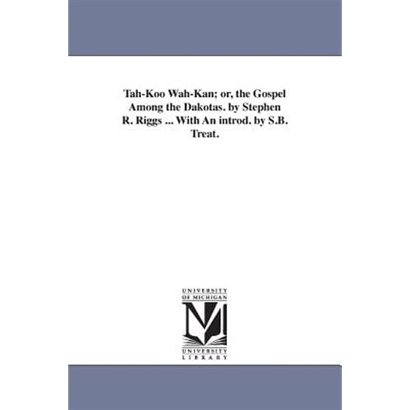 Pre-Owned Tah-koo Wah-kan, or the Gospel Among the Dakotas