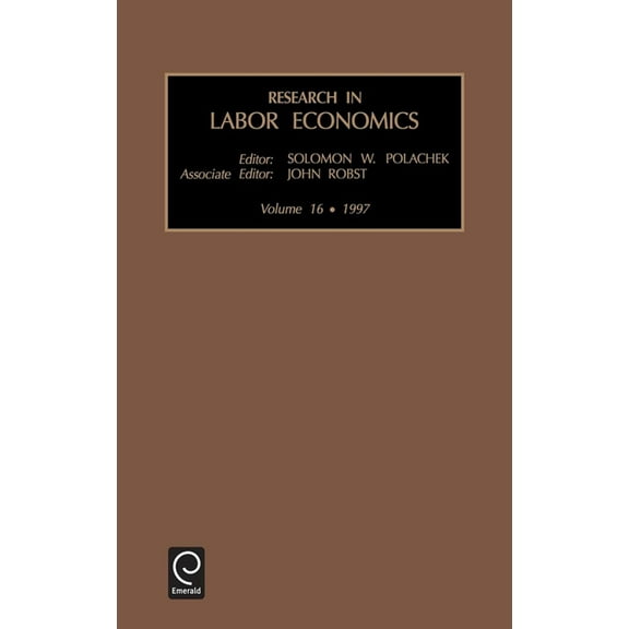 Research in Labor Economics Research in Labor Economics, Book 16, (Hardcover)