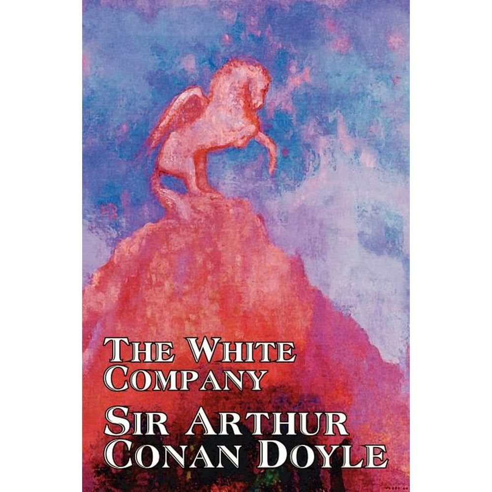 The White Company by Arthur Conan Doyle, Fiction, Classics (Paperback