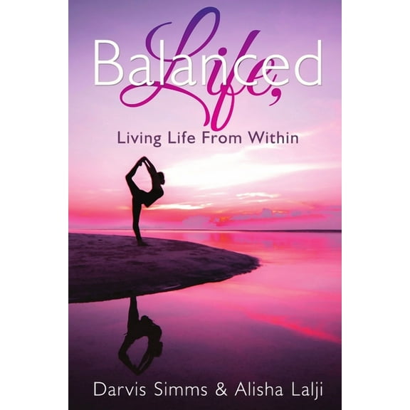 Balanced Life Living Life From Within, (Paperback)
