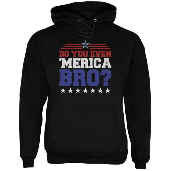 4th Of July Do You Even 'Merica Bro? Black Adult Hoodie - X-Large