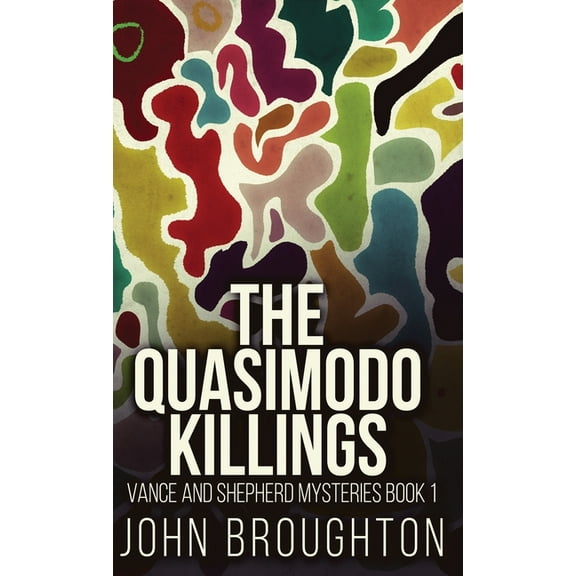 Vance and Shepherd Mysteries The Quasimodo Killings, Book 1, (Hardcover)