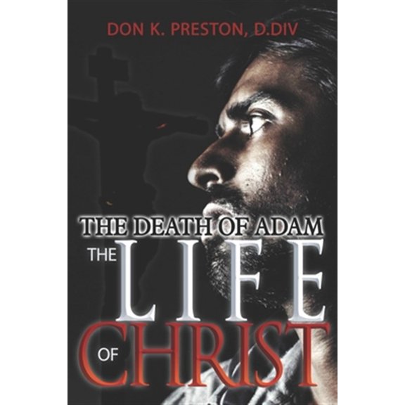 Pre-Owned The Death of Adam / The Life of Christ (Paperback)