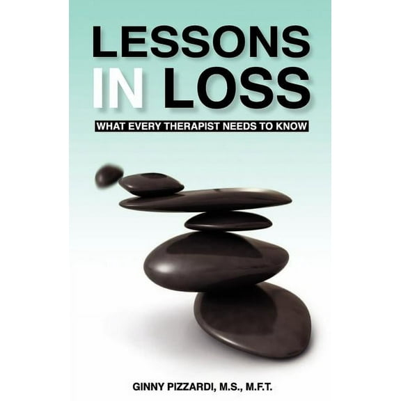 Lessons in Loss: What Every Therapist Needs to Know (Paperback)