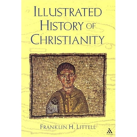 The Illustrated History of Christianity (Paperback)