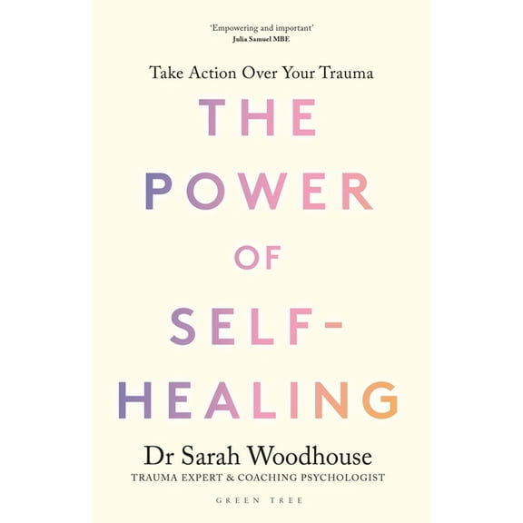 The Power of Self-Healing: Take Action Over Your Trauma, (Hardcover)