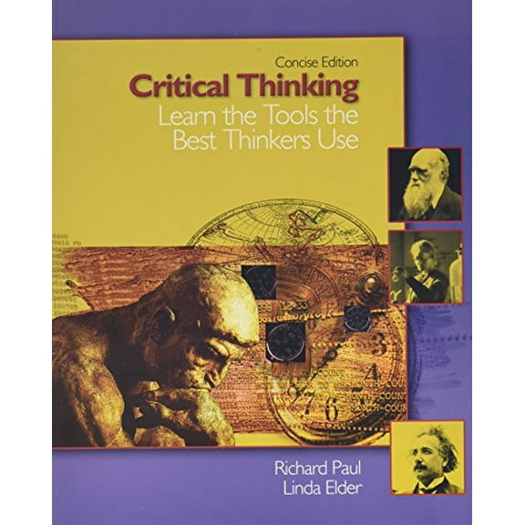 Pre-Owned Critical Thinking: Learn the Tools the Best Thinkers Use, Concise Edition Paperback