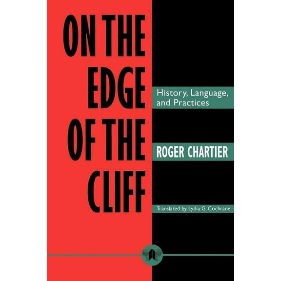 Parallax: Re-Visions of Culture and Soci On the Edge of the Cliff: History, Language and Practices, (Paperback)