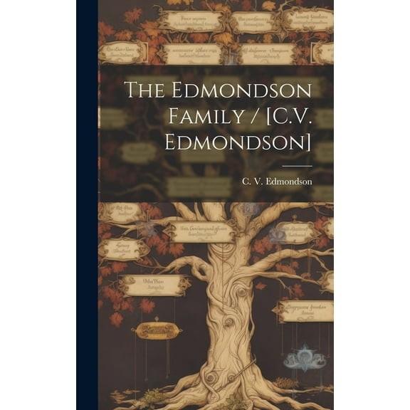 The Edmondson Family / [C.V. Edmondson], (Hardcover)