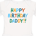 thumbnail image 4 of Inktastic Happy Birthday Daddy Boys or Girls Long Sleeve Baby Bodysuit, 4 of 5