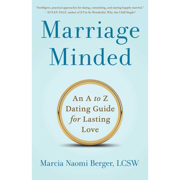 Marriage Minded: An A to Z Dating Guide for Lasting Love, (Paperback)