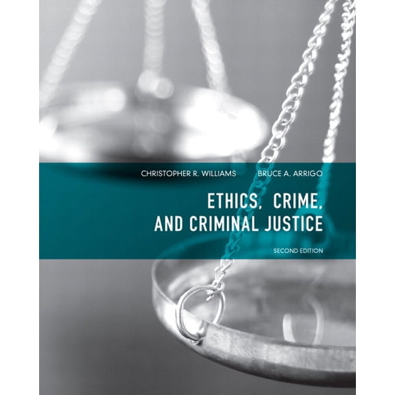 Ethics, Crime, and Criminal Justice, (Paperback)