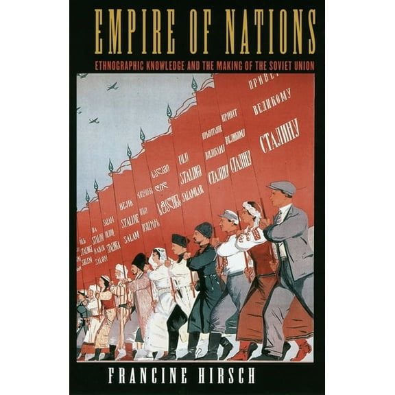 Culture and Society After Socialism Empire of Nations: Ethnographic Knowledge and the Making of the Soviet Union, (Paperback)