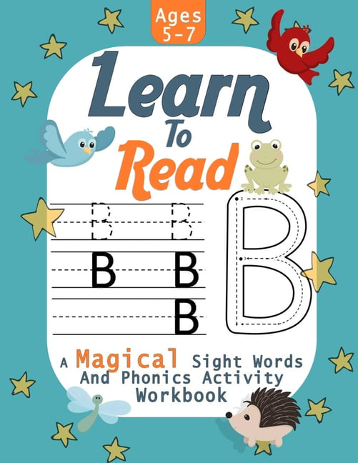 Learn to Read A Magical Sight Words and Phonics Activity Workbook for Beginning Readers Ages 5-7 Preschool Kindergarten and 1st Grade Reading Made Easy 