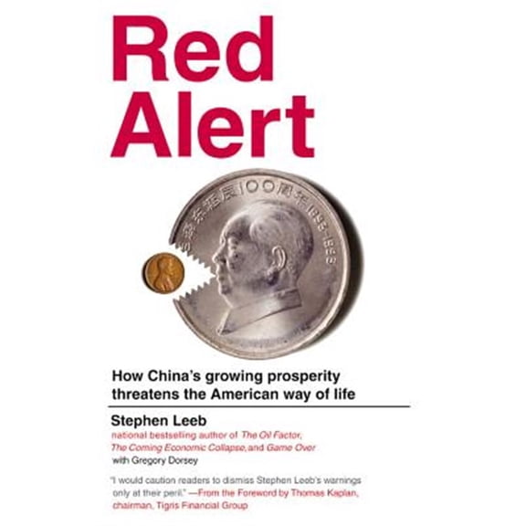 Pre-Owned Red Alert : How China's Growing Prosperity Threatens the American Way of Life (Paperback)