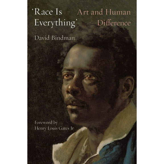 'Race Is Everything': Art and Human Difference, (Hardcover)