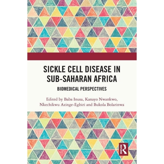 Sickle Cell Disease in Sub-Saharan Africa: Biomedical Perspectives, (Paperback)