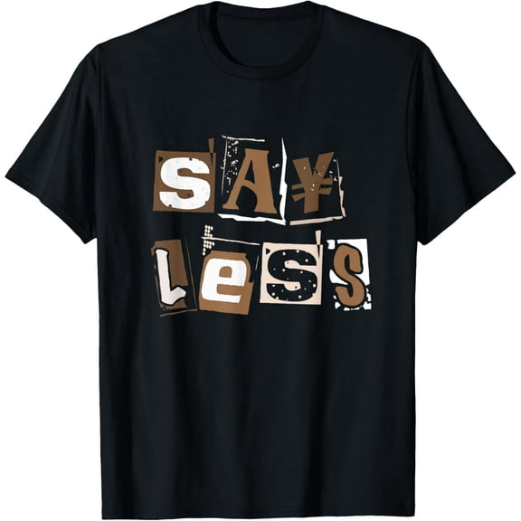 Brown Say Less Brown Color Graphic T-Shirt