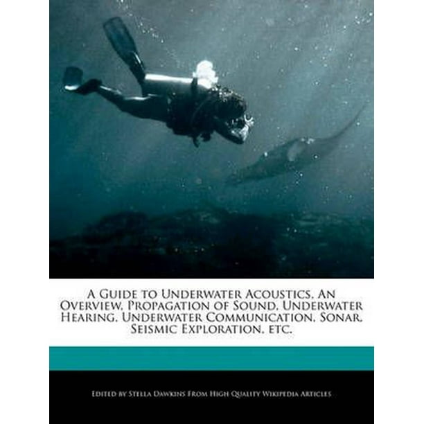 A Guide to Underwater Acoustics, an Overview, Propagation of Sound