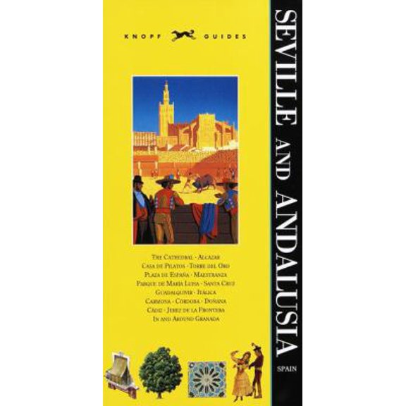 Pre-Owned Knopf Guide: Seville And Andalusia (Paperback) 0679755683 9780679755685