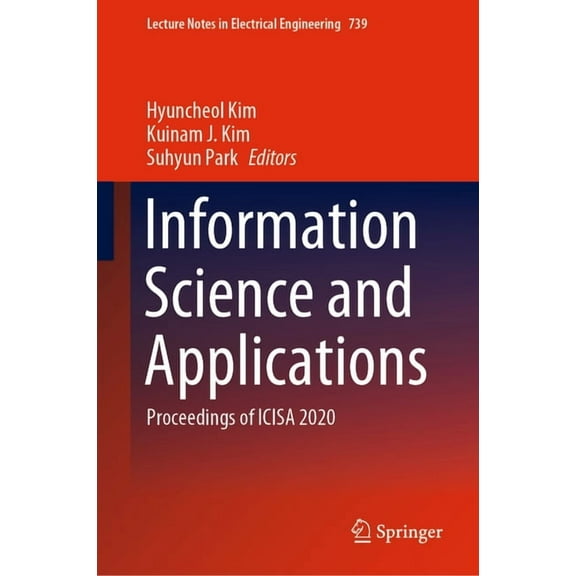 Lecture Notes in Electrical Engineering Information Science and Applications: Proceedings of Icisa 2020, Book 739, (Hardcover)