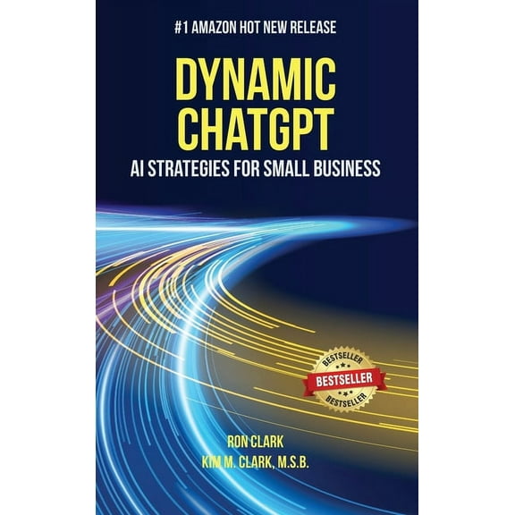 Dynamic ChatGPT: AI Strategies for Small Business, (Hardcover)