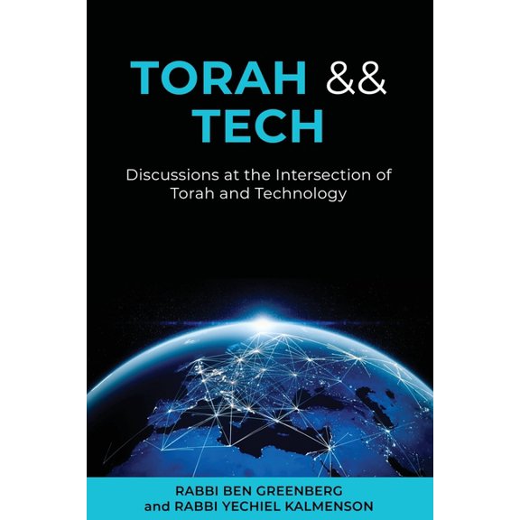 Torah && Tech: Discussions at the Intersection of Torah and Technology, (Paperback)
