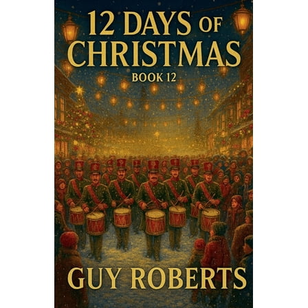 12 Days of Christmas 12 Days Of Christmas Book 12, Book 12, (Paperback)