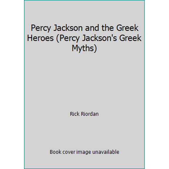 Pre-Owned Percy Jackson and the Greek Heroes (Percy Jackson's Greek Myths) (Paperback) 0141360518 9780141360515