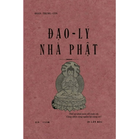 Đạo Lý Nhà Phật (Bản in lần đầu tiên năm 19, (Paperback)