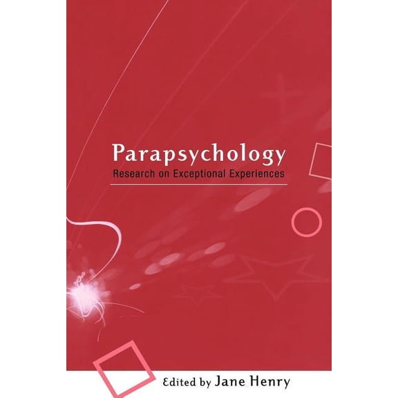 Parapsychology: Research on Exceptional Experiences, (Paperback)