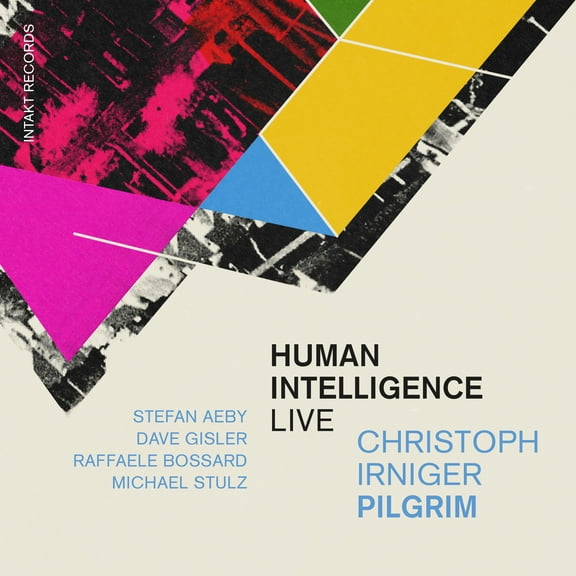 Christoph Irniger Pilgrim - Human Intelligence - Live - Music & Performance - CD