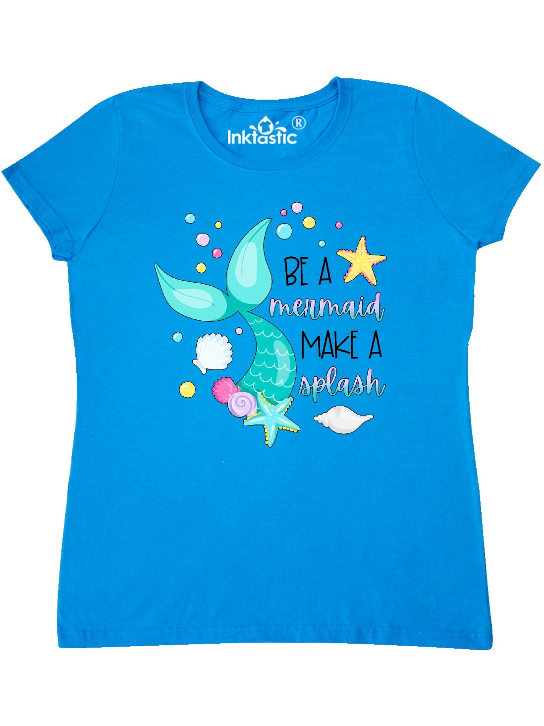 INKtastic Be a Mermaid Make a Splash Blue Mermaid Tail Women's T