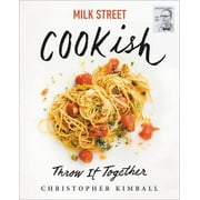Pre-Owned Milk Street: Cookish: Throw It Together: Big Flavors. Simple Techniques. 200 Ways to (Hardcover 9780316540308) by Christopher Kimball
