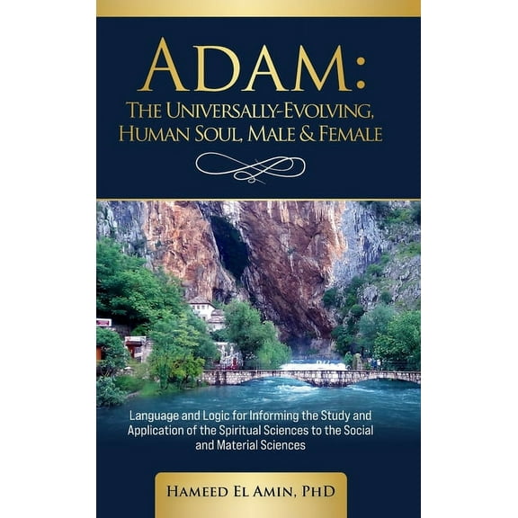 Adam, The Universally Evolving Human Soul, Male & Female, (Hardcover)