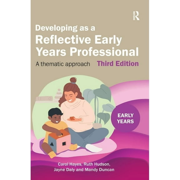 Developing as a Reflective Early Years Professional: A Thematic Approach, (Hardcover)