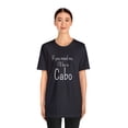 thumbnail image 3 of I'll Be in Cabo Tee, Unisex Matching T-Shirt, Girls Trip Tee, Mexico Top, 3 of 4