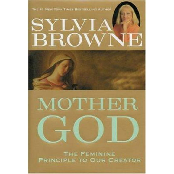 Pre-Owned Mother God: The Feminine Principle to Our Creator (Hardcover) 1401903096 9781401903091