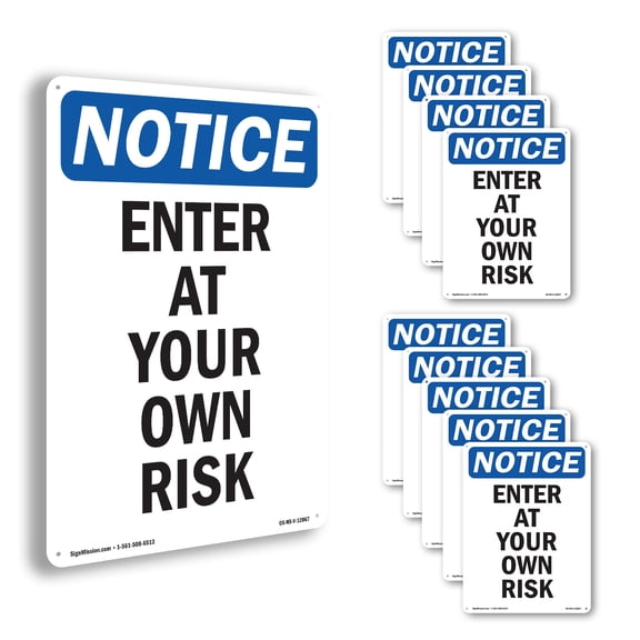 Enter At Your Own Risk OSHA Notice Rigid Plastic Sign 24 Inch x 18 Inch - 10 Pack