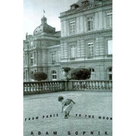 Pre-Owned Paris to the Moon (Hardcover) 0679444920 9780679444923