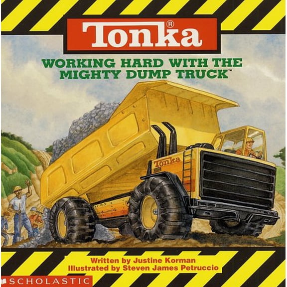 Pre-Owned Tonka: Working Hard with the Mighty Dump Truck (Paperback) 0590464817 9780590464819